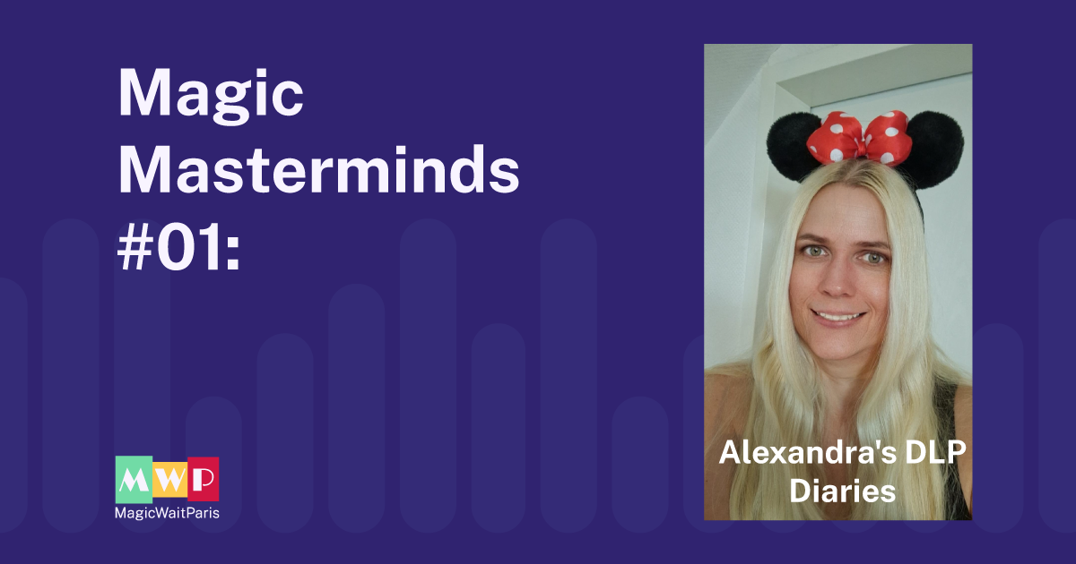 Magic Masterminds: Verborgene Schätze, Warteschlangenstrategien und das echte DLP – Ein Insider-Gespräch mit Alexandra's DLP Diaries